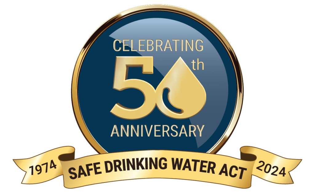 Celebrating the 50th Anniversary of the Safe Drinking Water Act